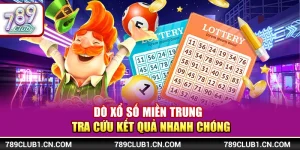 Dò Xổ Số Miền Trung – Tra Cứu Kết Quả Nhanh Chóng